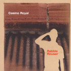 Casino Royal - Rabble Rouser