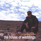 Cassandra Tribe - The House Of Weddings