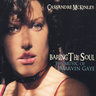 Cassandre McKinley - BARING  THE SOUL - The Music of Marvin Gaye