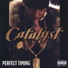 Catalyst - Perfect Timing
