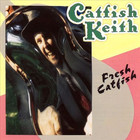 Catfish Keith - Fresh Catfish