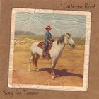 Catherine Reed - Song For Tommy