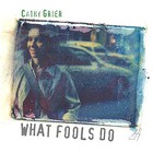 Cathy Grier - What Fools Do