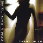 Cathy Grier - Comin' Back To Me