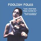 Foolish Folk