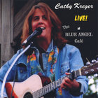 Cathy Kreger - Live at the Blue Angel Cafe