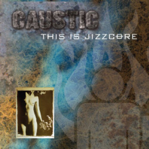 This Is Jizzcore CD1