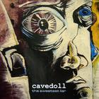 Cavedoll - The Sweetest Liar