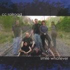 CC Railroad - Smile Whatever