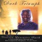 Dark Triumph-The Life of Victoria Lancaster Smith Through Spoken Word and Music (2 Cd set)