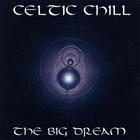 Celtic Chill - The Big Dream