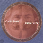Celtic Nots - Not Music
