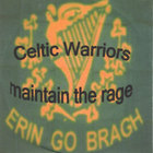 Celtic Warriors - Maintain The Rage