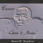 Close 2 Nutin'