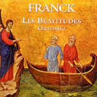 Cesar Franck - Les Beatitudes - Oratorio