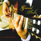 Cesar Medel - Grand Solo
