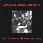 Chagdud Tulku Rinpoche - The Chod Feasts: From the Cycle of the Wrathful Black Dakini, Throma Nagmo, A Treasure of Dudjom Lingpa