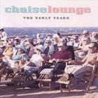 Chaise Lounge - The Early Years