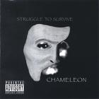 Chameleon - Struggle To Survive