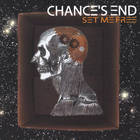 Chance's End - Set Me Free