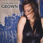 Charlene Lite - Grown