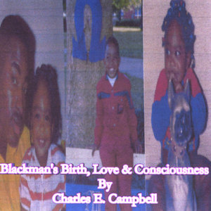 Blackman's Birth, Love And Consciousness