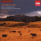 Charles Ives - Songs, Orchestral Sets, From The Steeples and Mountains