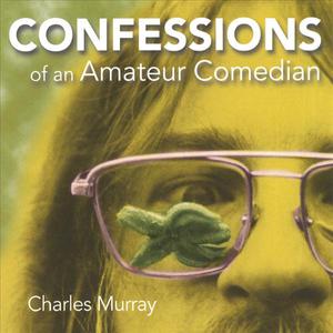 Confessions of an Amateur Comedian