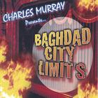 Charles Murray - Baghdad City Limits