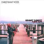 Charles Rahmat Woods - Rahmat Shabazz Original Jazz