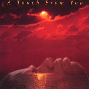 A Touch From You