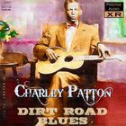 Charley Patton - Dirt Road Blues