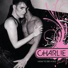 Charlie - How to be a Boi