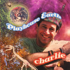 Charlie - Playhouse Earth