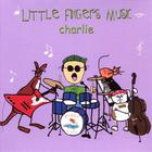 Charlie - Little Fingers Music