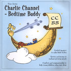 Charlie Channel - Bedtime Buddy