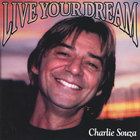 Charlie Souza - Live Your Dream