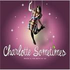 Charlotte Sometimes - Waves & The Both Of Us