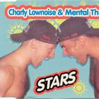 Charly Lownoise & Mental Theo - Stars