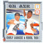 Charly Lownoise & Mental Theo - On Air