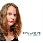 Charmaine Ford - Busy Silence