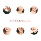 Cherish The Ladies - At Home