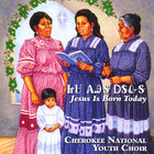 Cherokee National Youth Choir - Jesus Is Born Today