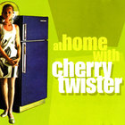 At Home With Cherry Twister