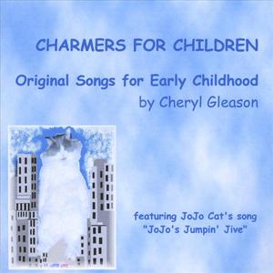 Charmers for Children: Original Songs for Early Childhood