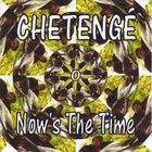 chetenge - Now's The Time