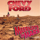 chevy ford band - meerkats of mars