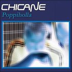 Chicane - Poppiholla (CDM)