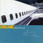 Chicane - Behind The Sun