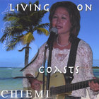 Chiemi - Living On 2 Coasts